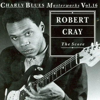 The Score by Robert Cray