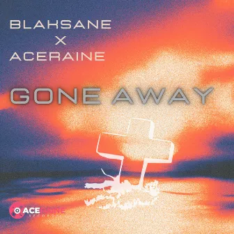 Gone Away by Aceraine