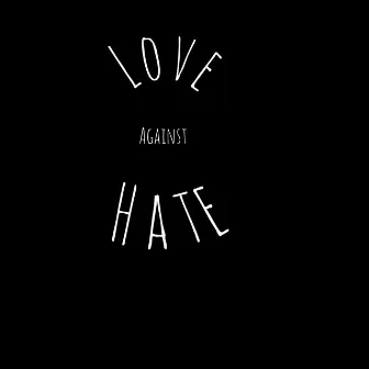 Love Against Hate by Ntsiki Zilla