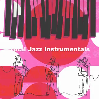 Total Jazz Instrumentals by Jazzstrumental