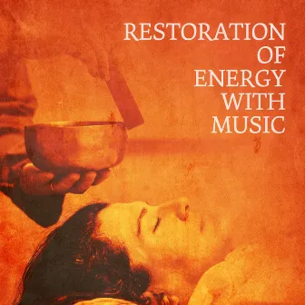 Restoration Of Energy With Music: Meditation Inspiration by Relaxing Notes Maker