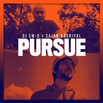 Pursue by Dj Em D