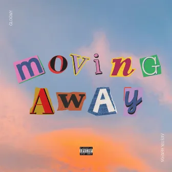 Moving Away by austin