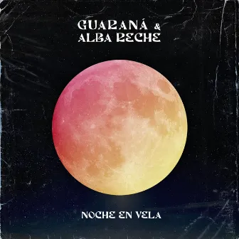 Noche en vela by Guaraná