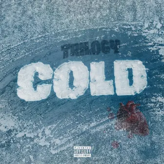 Cold by Trilogy