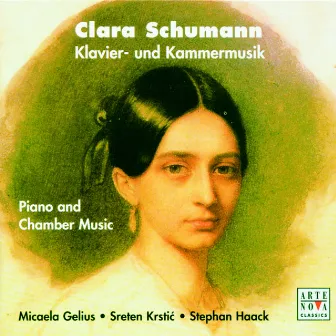 Clara Schumann: Piano and Chamber Music by Micaela Gelius