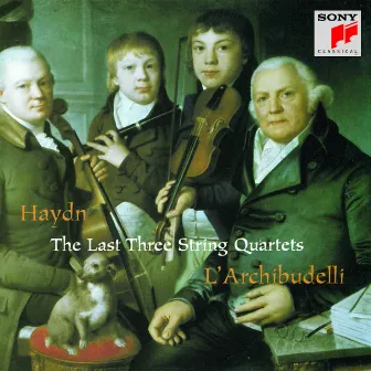 Haydn: The Last 3 String Quartets by L'Archibudelli