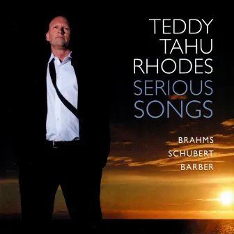 Serious Songs by Teddy Tahu Rhodes