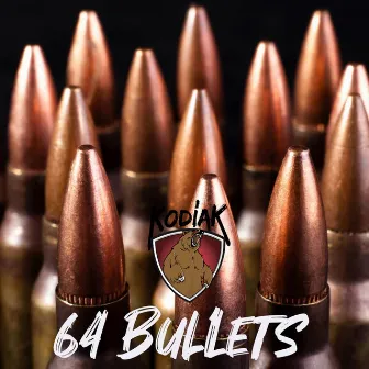 64 Bullets by KODIAK