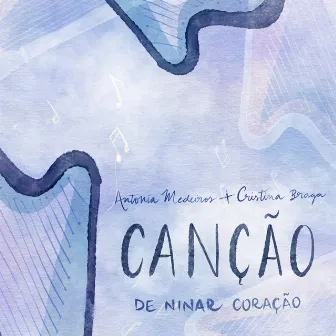 Canção de Ninar Coração by Cristina Braga