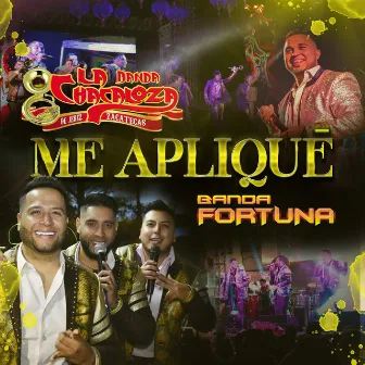 Me Apliqué by Banda Fortuna