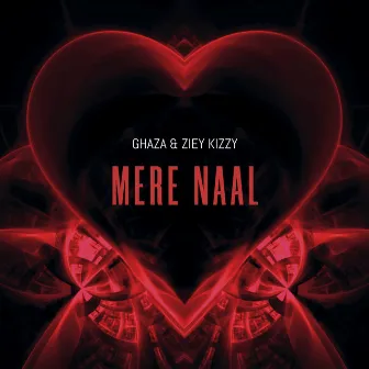 Mere Naal by Ziey Kizzy