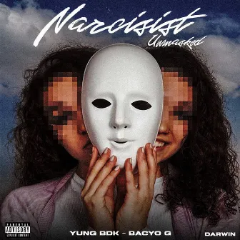 Narcissist Unmasked (feat. Bacyo G) by Darwin