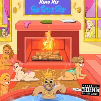 Its Ona Flo by Nino Nix