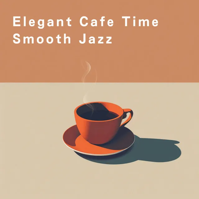 Elegant Cafe Time Smooth Jazz