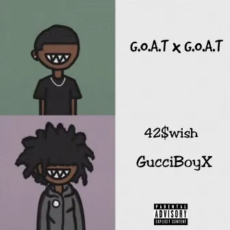 G.O.A.T x G.O.A.T by 42$wish