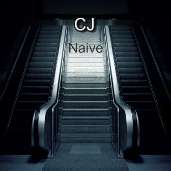 Naive by CJ