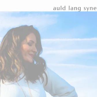 Auld Lang Syne by Nicole Zuraitis