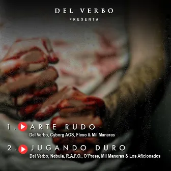 Arte Rudo by Del Verbo