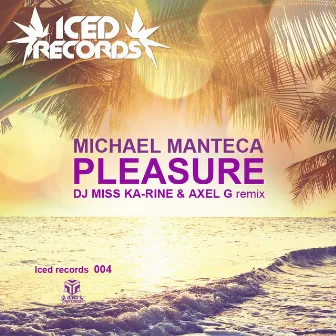 Pleasure (DJ Miss Ka-rine & Axel G Remix) by Michael Manteca