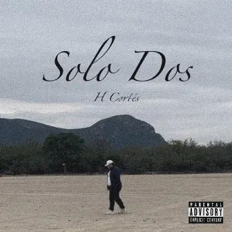 Solo Dos by H Cørtés