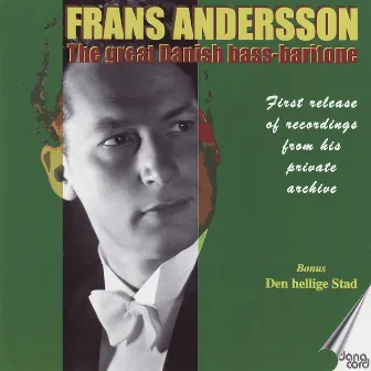 Frans Andersson: The Great Danish Bass-Baritone by Frans Andersson