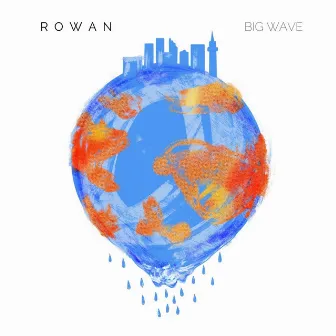 Big Wave by Rowan