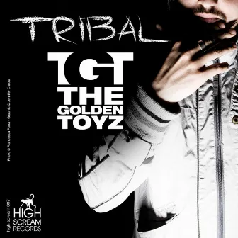 Tribal EP by The Golden Toyz