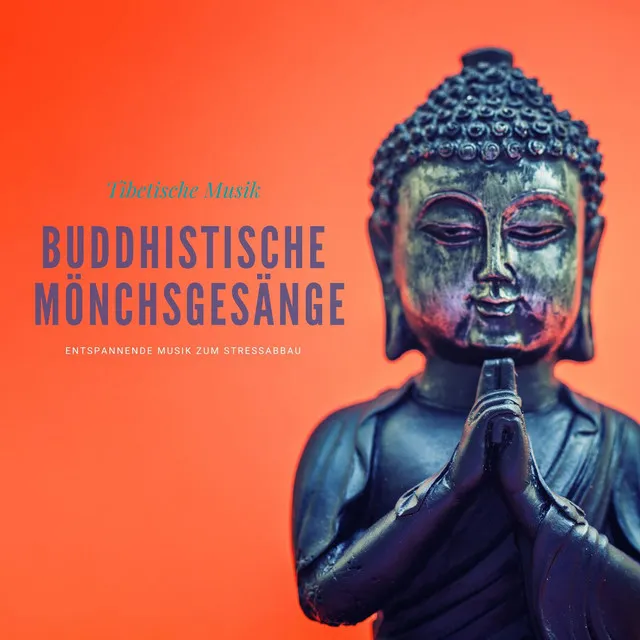 Buddhistische Mönchsgesänge