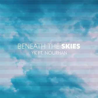 Beneath the Skies by Khalifa