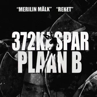 Plaan B by 372Kaspar