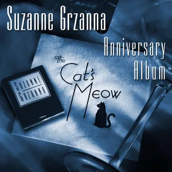 The Cat's Meow Anniversary Album by Suzanne Grzanna