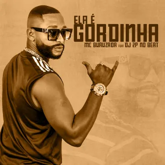 Ela É Gordinha by DJ 2P No Beat