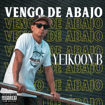 Vengo de Abajo by Cas Prod