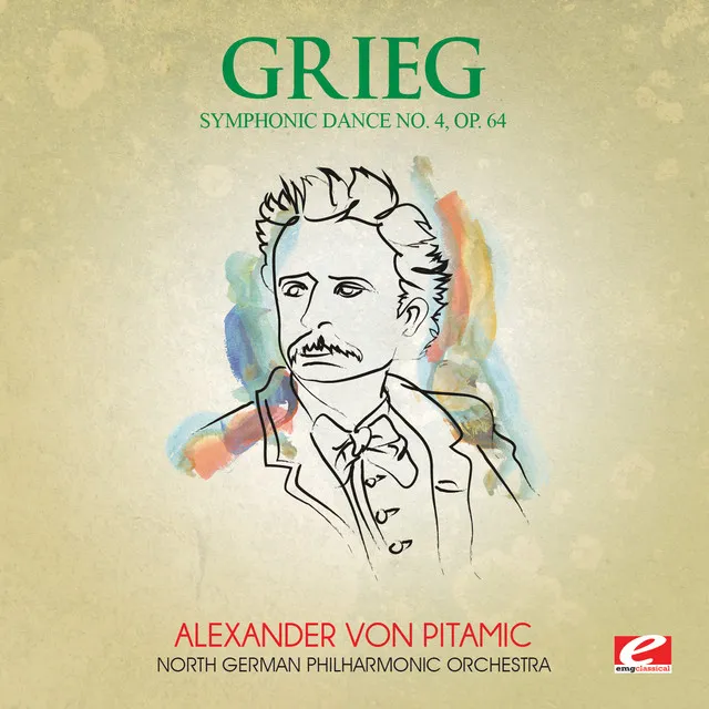 Grieg: Symphonic Dance No. 4, Op. 64 (Digitally Remastered)