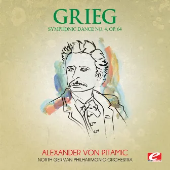 Grieg: Symphonic Dance No. 4, Op. 64 (Digitally Remastered) by North German Philharmonic Orchestra