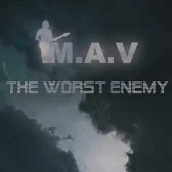 The Worst Enemy by M.A.V