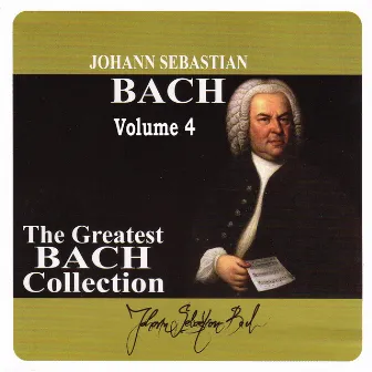 The Greatest Bach Collection, Vol. 4 by Henry Adolph