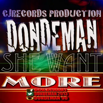 SHE Want More by Dondeman