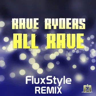 All Rave by Rave Ryders