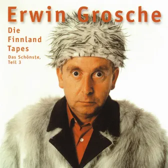 Die Finnland Tapes - Das Schönste, Teil 3 by Erwin Grosche