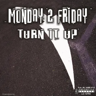 Turn It Up by Monday 2 Friday