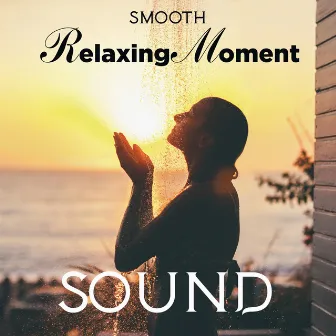 Relaxing Moment Sound by Giulia Lorvich