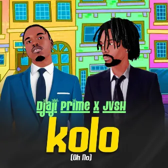 Kolo (Oh No) by Djaji Prime