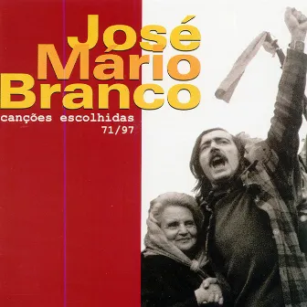 Canções Escolhidas 71/97 by José Mário Branco