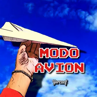 Modo Avión by Yorcaef