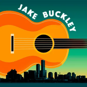 Worried About the Day You Go by Jake Buckley