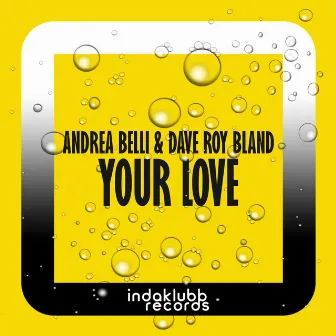 Your Love by Andrea Belli