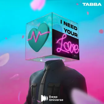 I Need Your Love by Tabba