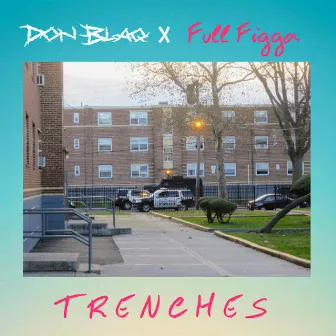 Trenches by Don Blaq